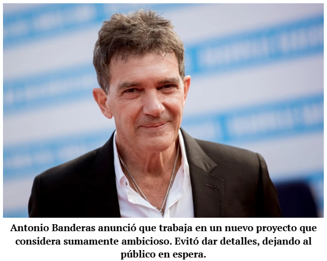 Antonio Banderas actor malagueño proyecto internacional